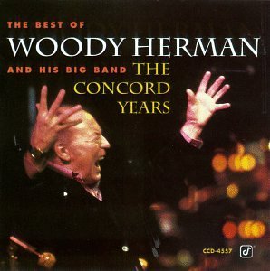 Woody & His Big Herman Band/Concord Years-Best Of