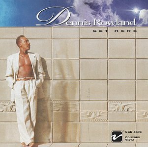 Dennis Rowland/Get Here@MADE ON DEMAND@This Item Is Made On Demand: Could Take 2-3 Weeks For Delivery
