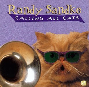 Randy Sandke/Calling All Cats