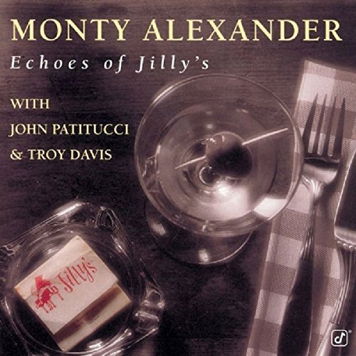 Monty Alexander/Echoes Of Jilly's@Feat. Patitucci/Davis