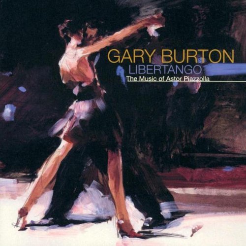 Gary Burton/Libertango-Music Of Astor Piaz