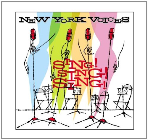 New York Voices/Sing! Sing! Sing!