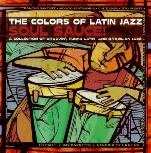 Colors Of Latin Jazz/Soul Sauce!@MADE ON DEMAND@This Item Is Made On Demand: Could Take 2-3 Weeks For Delivery