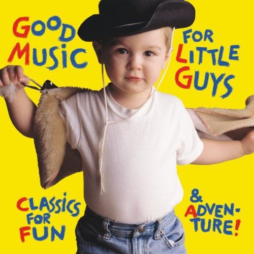 Souza/Bizet/Rossini/Copland/Pr/Good Music For Little Guys@Various