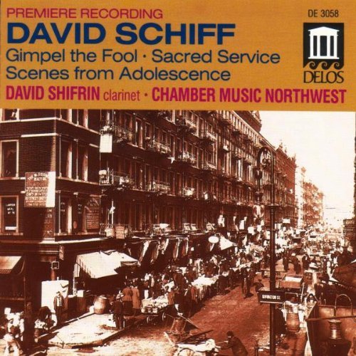 D. Schiff/Gimpel The Fool/Suite From Sac@Shifrin*david (Cl)@Chbr Music Northwest