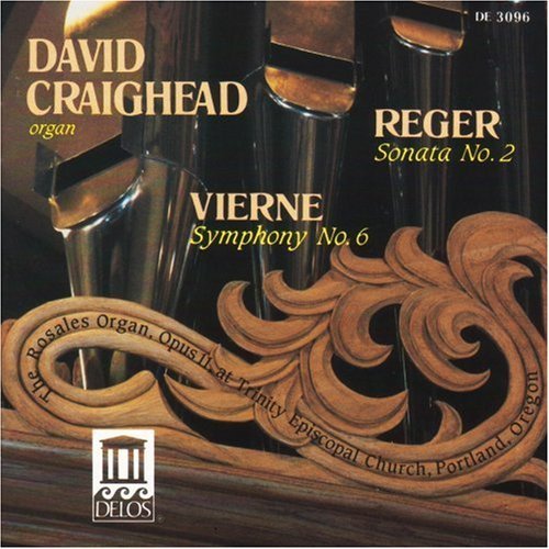 Vierne/Reger/Org Son 2/Org Sym 6@Craighead*david