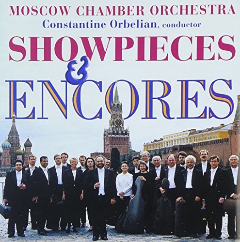 Moscow Chamber Orchestra/Showpieces & Encores@Orbelian/Moscow Co