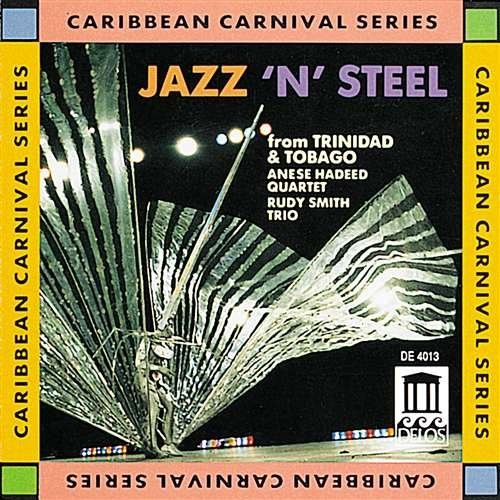 Jazz N Steel/Jazz N Steel From Trinidad@Hadeed Quartet/Smith Trio