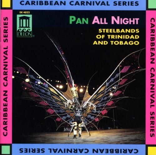 Pan All Night/Steelbands Of Trinidad & Tobag@Phase Ii Pan Groove/Cordettes@Moods/Amoco Renegades/Exodus