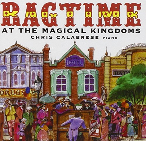 Chris Calabrese Ragtime At The Magical Kingdom Calbrese (pno) 
