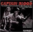 Captain Blood/Complete Lux Radio Theater Bro@Flynn/Dehavilland/Stephenson@Rathbone/Crisp