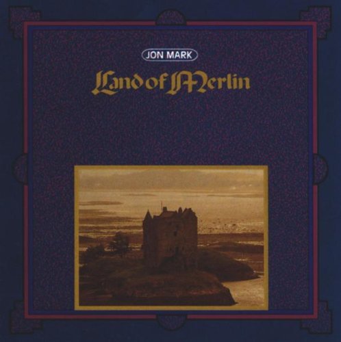 MARK,JON/LAND OF MERLIN