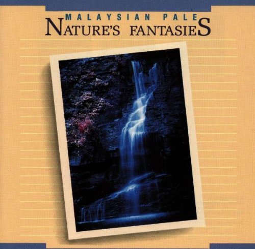 Malaysian Pale/Nature's Fantasies