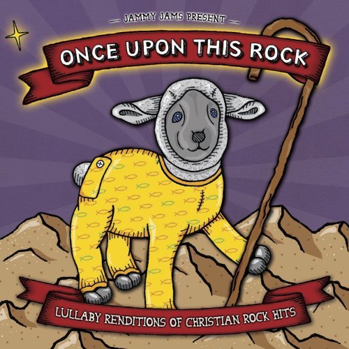 Jammy Jams/Once Upon This Rock