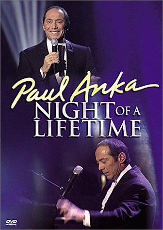 Paul Anka Night Of A Lifetime 