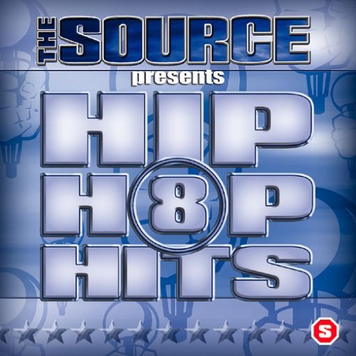 Source Presents Vol. 8 Hip Hop Hits Clean Version Hip Hop Hits 