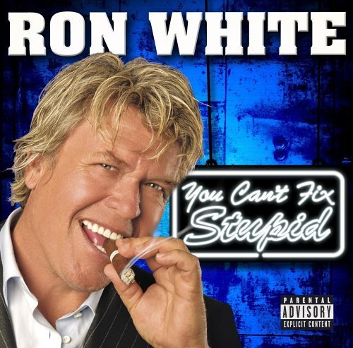Ron White/You Can'T Fix Stupid@Clean Version