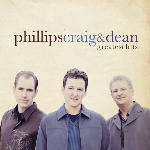 Phillips/Craig/Dean/Greatest Hits