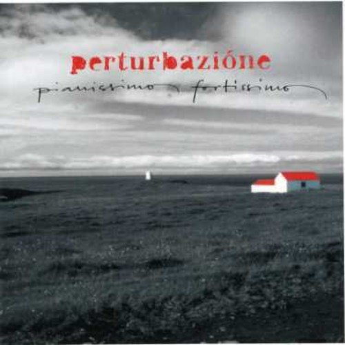 Perturbazione Pianissimo Fortissimo Import Ita 