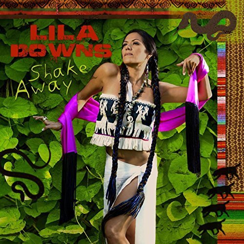 Lila Downs/Shake Away