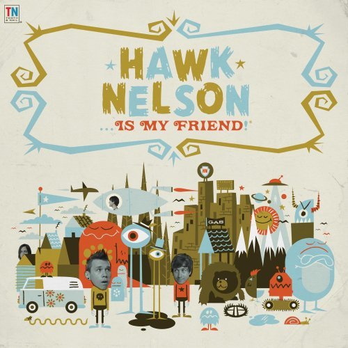 Hawk Nelson/Hawk Nelson Is My Friend