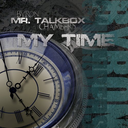 Byron Mr. Talkbox Chambers/My Time
