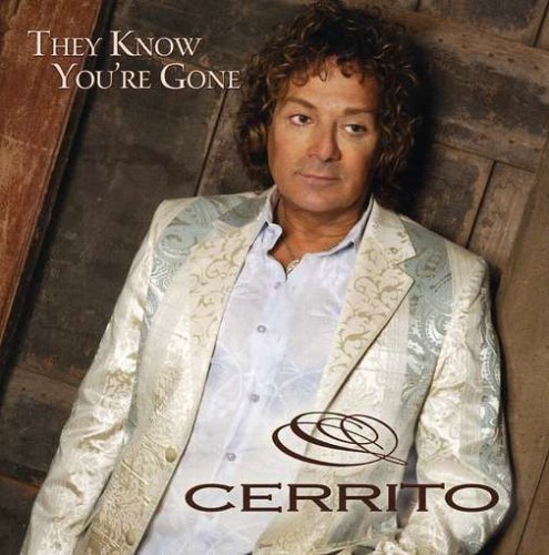 Cerrito/They Know You'Re Gone