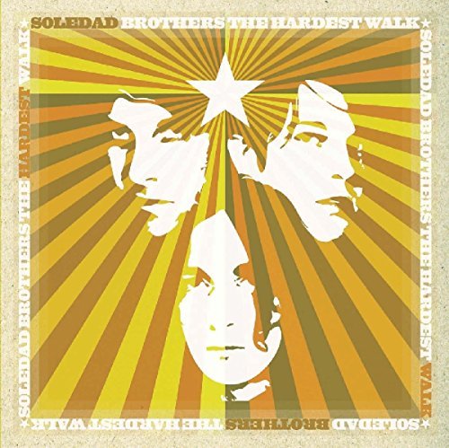 Soledad Brothers/Hardest Walk
