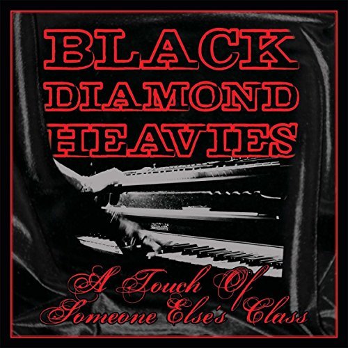 Black Diamond Heavies/Touch Of Some One Else's Class@Touch Of Some One Else's Class