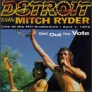 Detroit/Get Out The Vote@Feat. Mitch Ryder