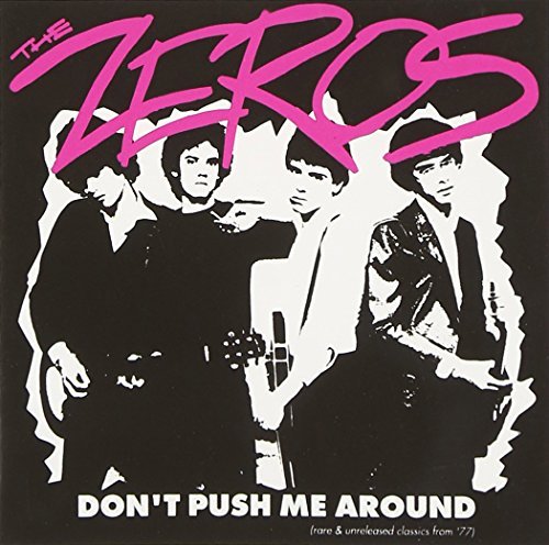 Zeros/Don'T Push Me Around