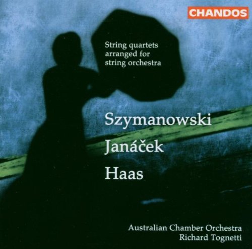 Janacek/Haas/Szymanowski/Qt Str 1/Qt Str 2 Op. 7/Qt Str@Tognetti/Australian Co
