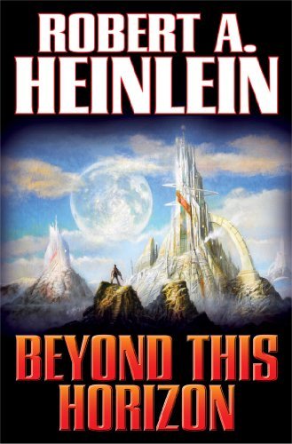 Robert A. Heinlein Beyond This Horizon 