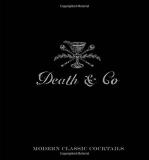 David Kaplan Death & Co Modern Classic Cocktails 