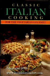 Beverly Cox Classic Italian Cooking For The Vegetarian Gourmet 
