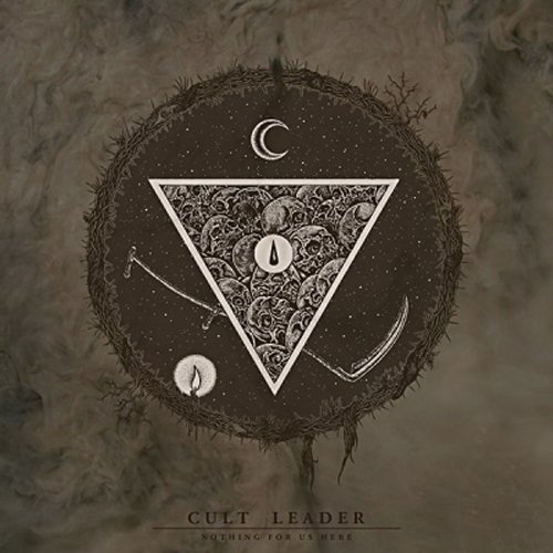 Cult Leader/Nothing For Us Here