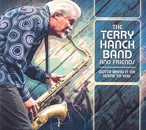 Terry Hanck/Gotta Bring It On Home To You
