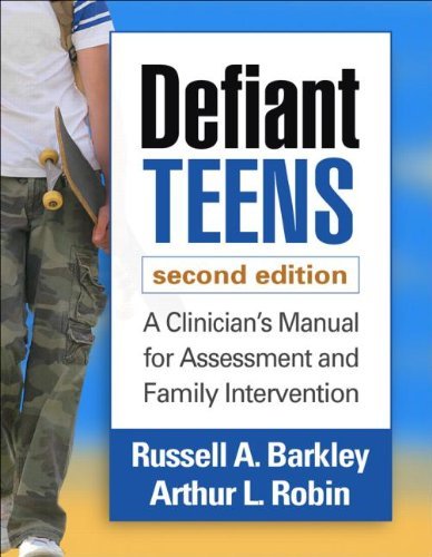 Russell A. Barkley Defiant Teens A Clinician's Manual For Assessment And Family In 0002 Edition; 