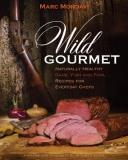 Daniel Nelson Wild Gourmet Naturally Healthy Game Fish And Fowl Recipes For 