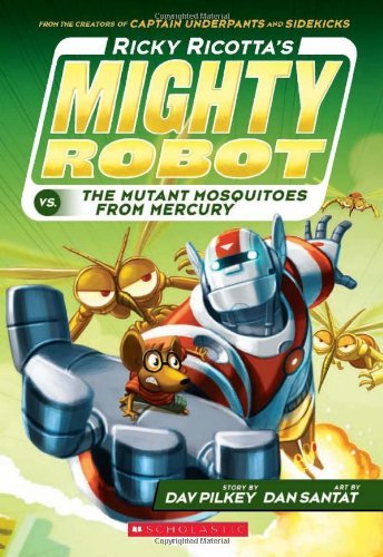 Dav Pilkey/Ricky Ricotta's Mighty Robot vs. the Mutant Mosqui@ Volume 2