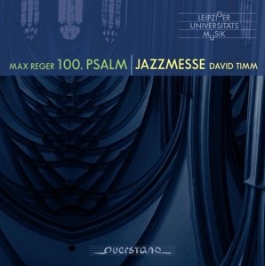 Reger/Gewandhaus Orchestra/Tim/100th Psalm/Timm: Jazzmesse