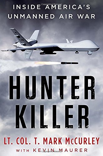 T. Mark McCurley/Hunter Killer@ Inside America's Unmanned Air War