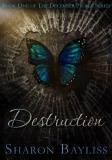 Sharon Bayliss Destruction The December People Book One 