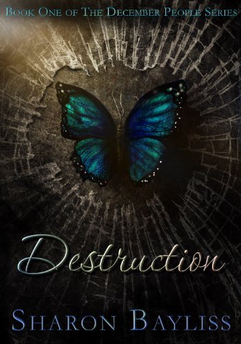 Sharon Bayliss Destruction The December People Book One 