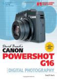 David D. Busch David Busch's Canon Powershot G16 Guide To Digital 