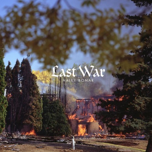 Haley Bonar/Last War