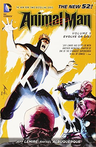 Jeff Lemire/Animal Man Vol. 5@Evolve or Die! (the New 52)@0052 EDITION;