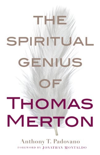 Anthony T. Padovano The Spiritual Genius Of Thomas Merton 