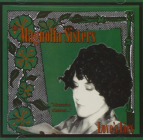 Magnolia Sisters/Love's Lies