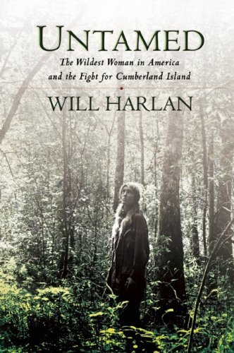 Will Harlan Untamed The Wildest Woman In America And The Fight For Cu 